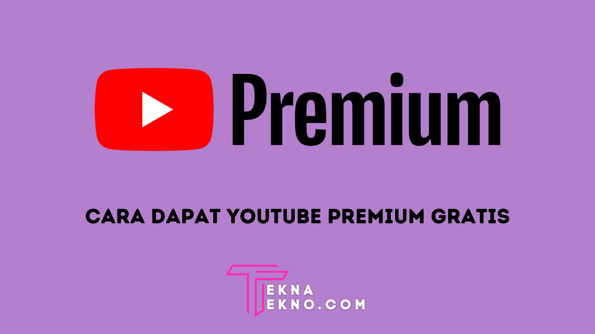 10 Cara Mendapatkan Youtube Premium Gratis dengan Mudah