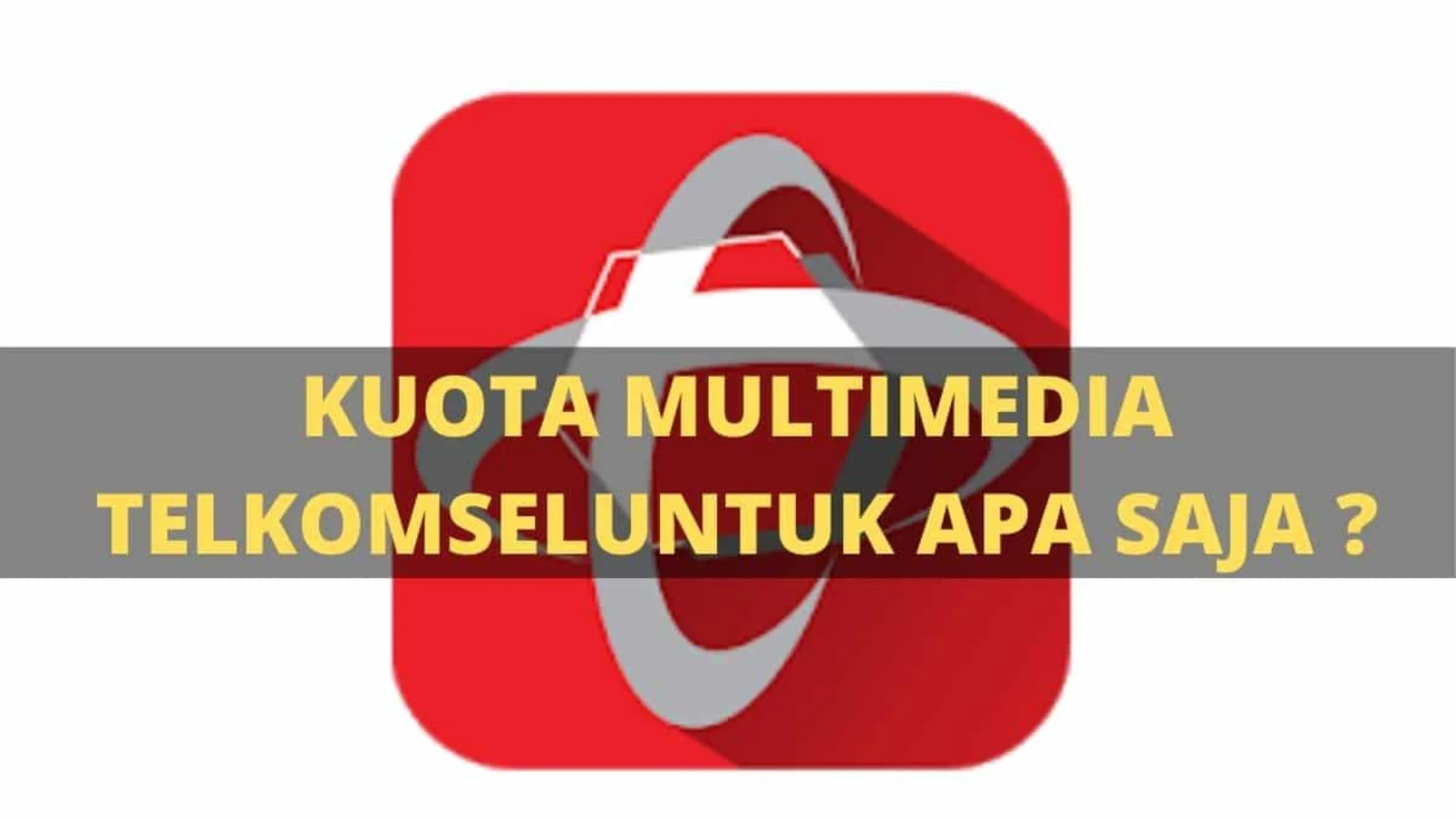 Kuota Multimedia Telkomsel Untuk Apa Saja