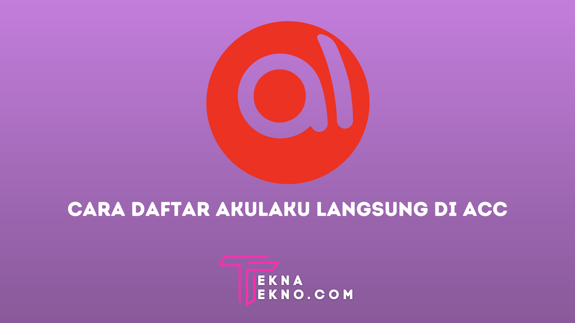 2 Cara Daftar Akulaku Agar Langsung Disetujui dan di Acc