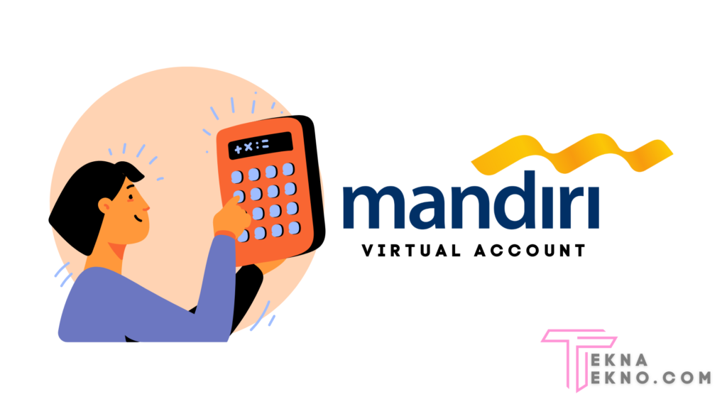 Cara Melakukan Transfer Virtual Account Bank Mandiri