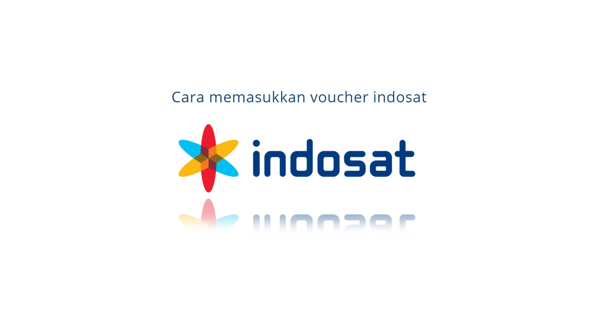 Cara Memasukkan Voucher Indosat Isi Pulsa & Kuota
