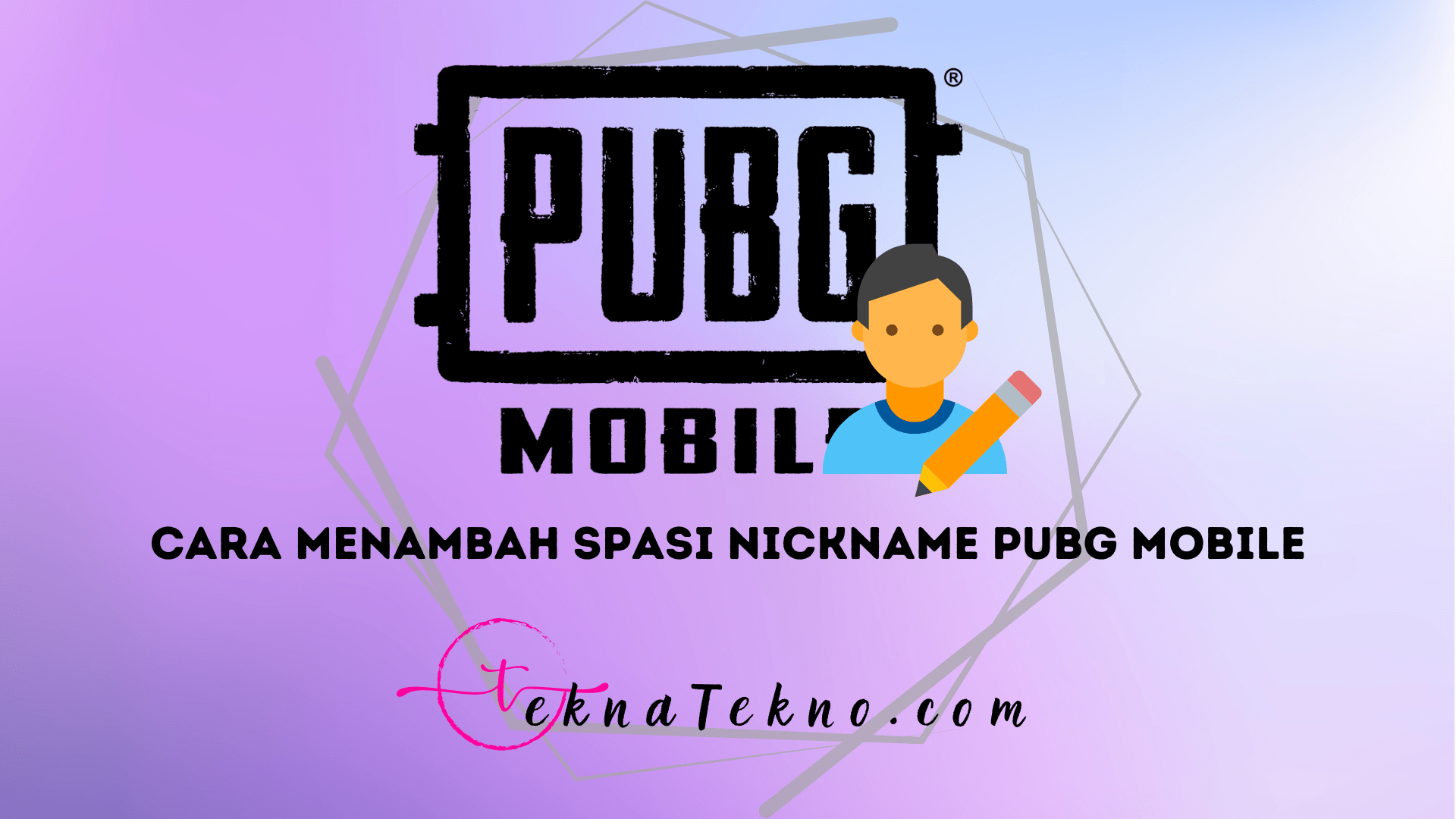 6 Cara Menambahkan Spasi Pada Nickname PUBG Mobile dengan Mudah