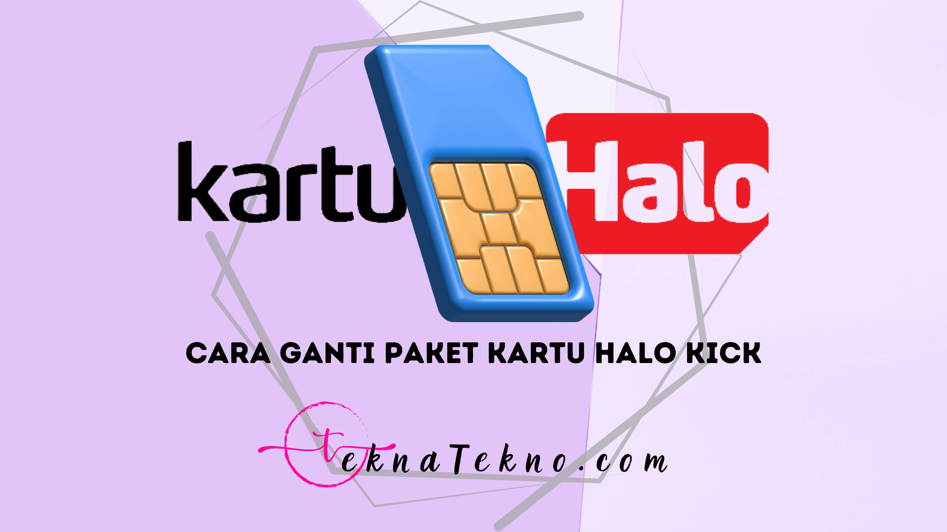 4 Cara Mudah Ganti Paket Kartu Halo Kick Telkomsel