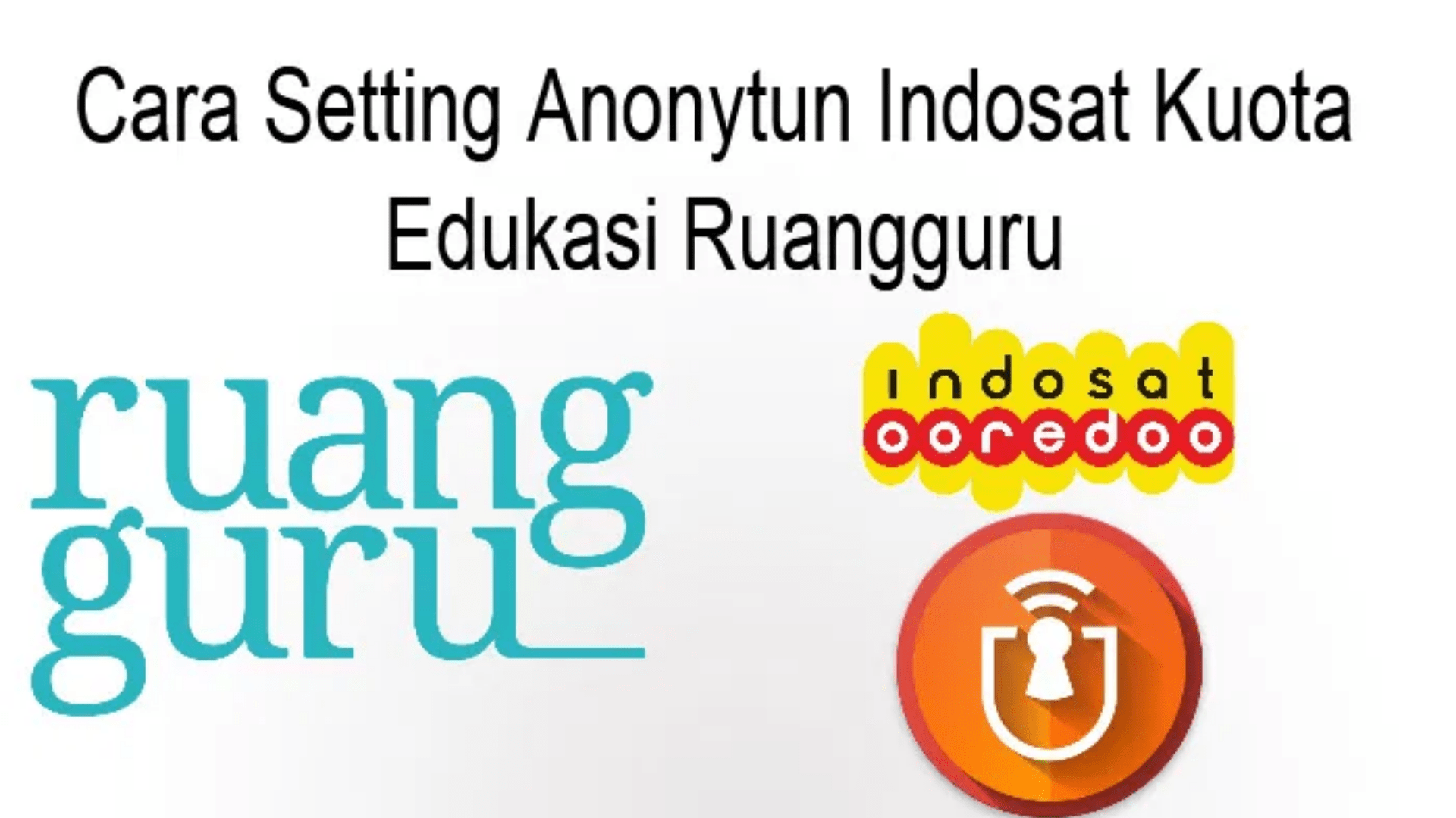 Cara Setting Anonytun Indosat untuk Apk Ruangguru