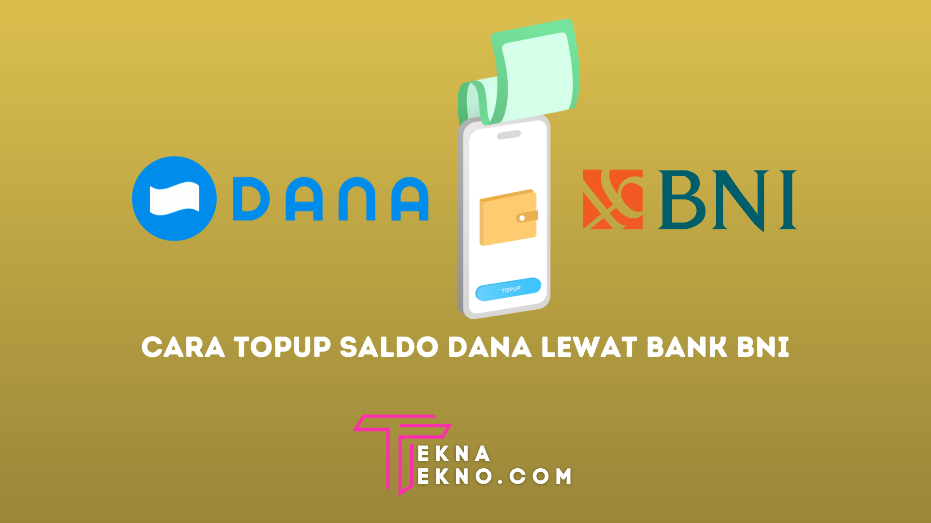 5 Cara TopUp Saldo DANA Lewat Bank BNI dengan Mudah dan Praktis