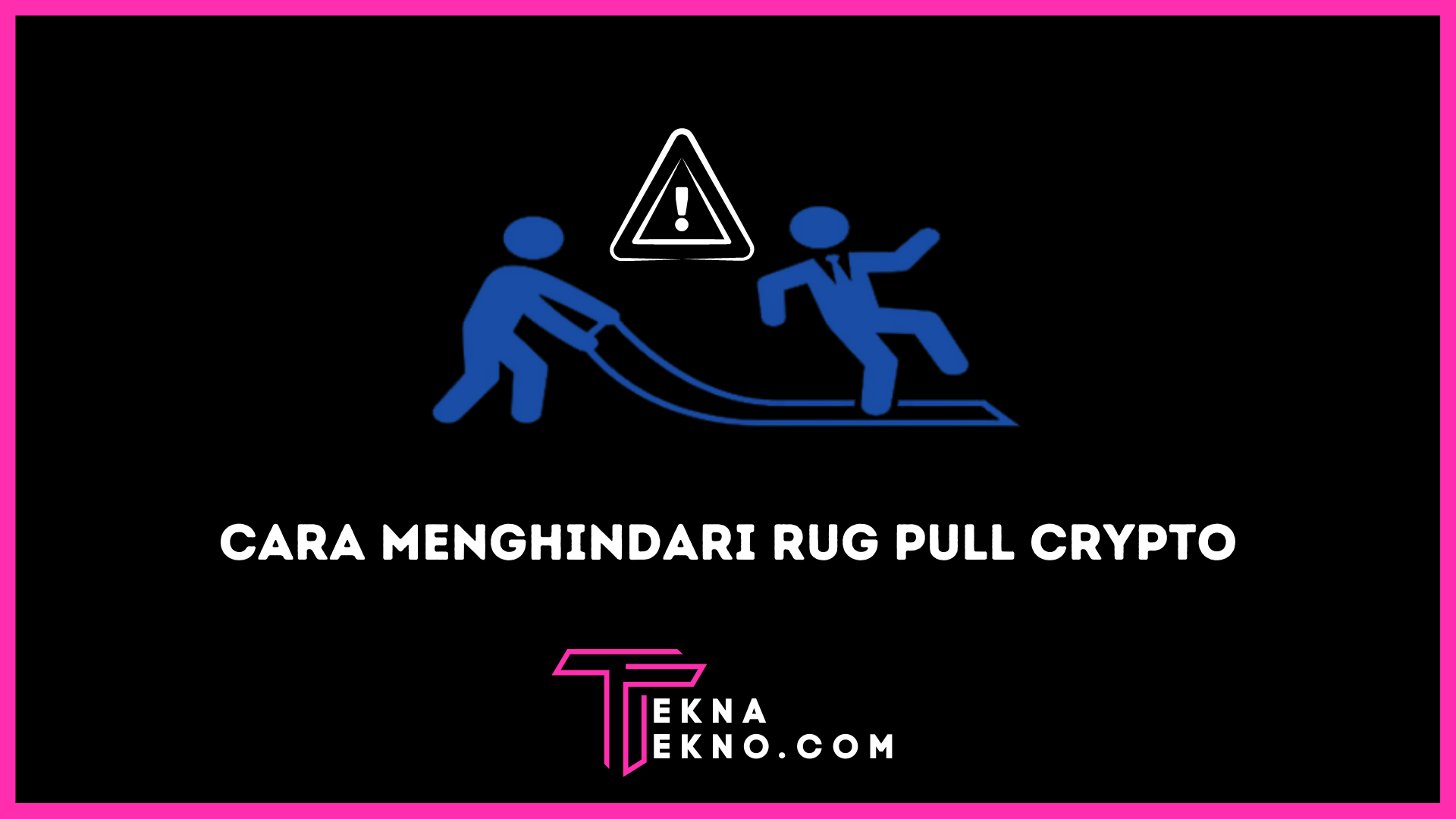 Bagaimana Cara Menghindari Rug Pull Crypto