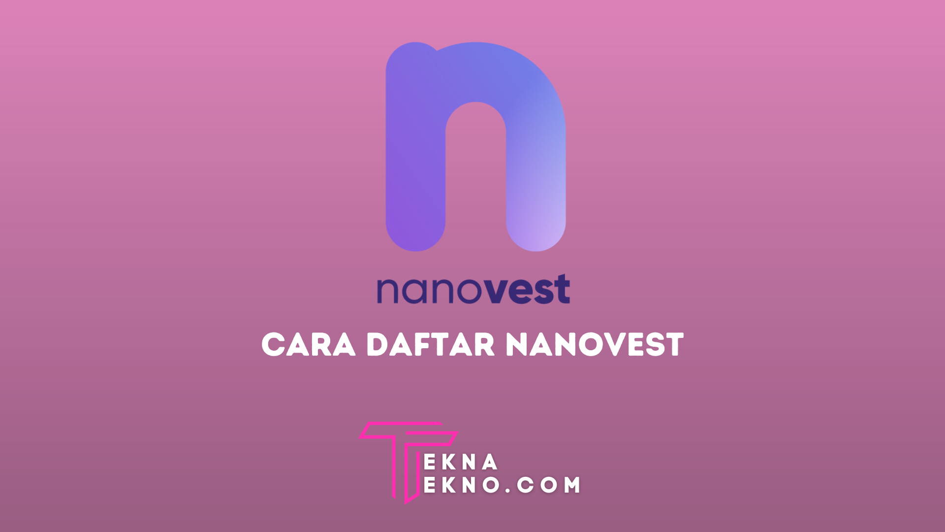 Cara Daftar Aplikasi Investasi Nanovest dan Dapatkan Bonus