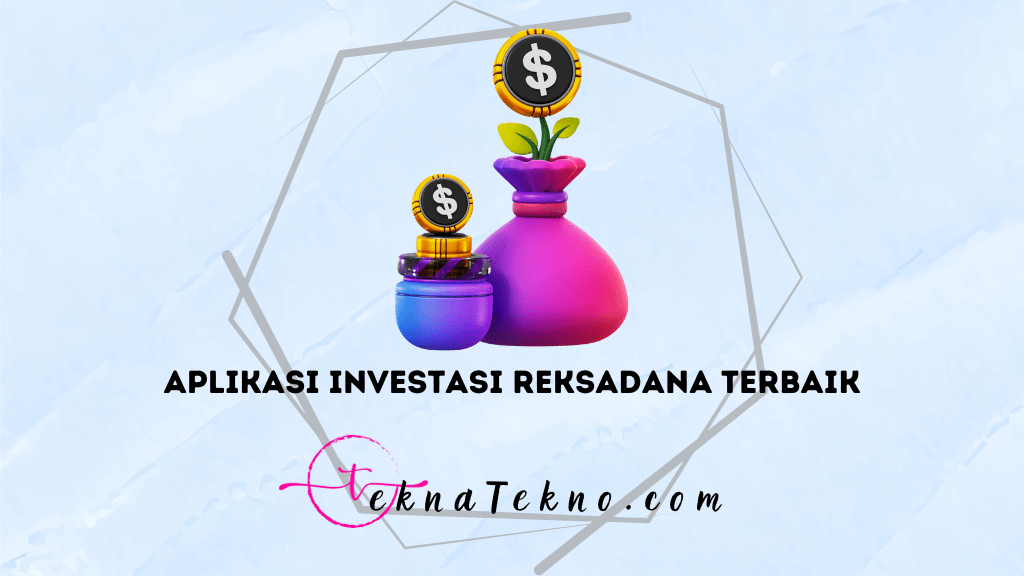 16 Aplikasi Investasi Reksadana Terbaik Resmi OJK