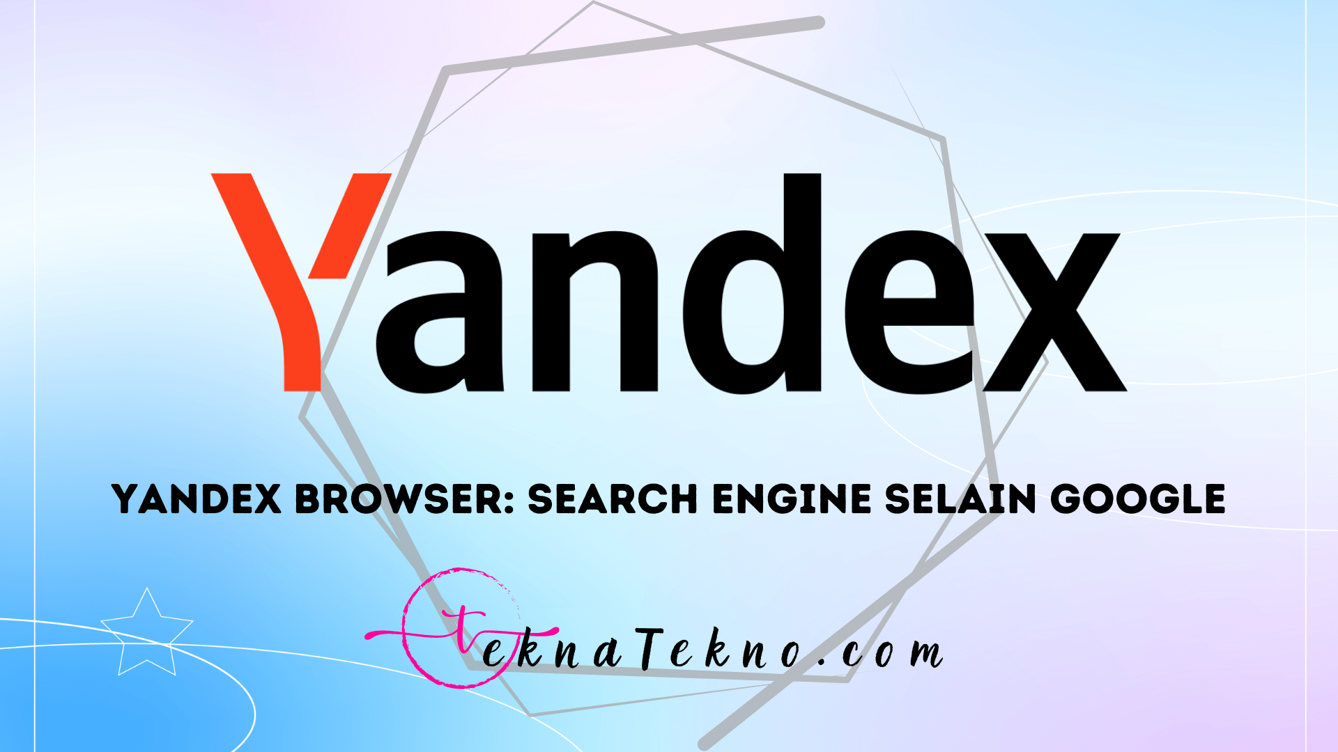 Yandex Browser: Aplikasi Search Engine Selain Google