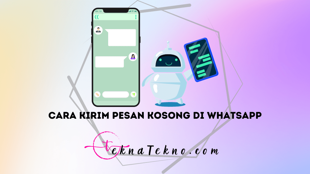 4 Cara Mudah Mengirim Pesan Kosong di Whatsapp Tanpa Aplikasi Terbaru