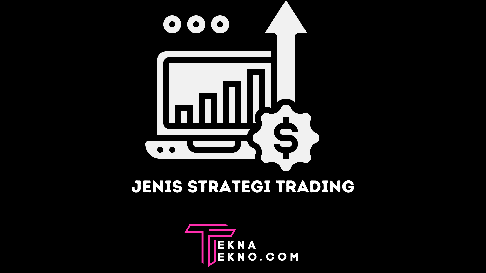 13 Jenis Strategi Trading yang Patut di Coba