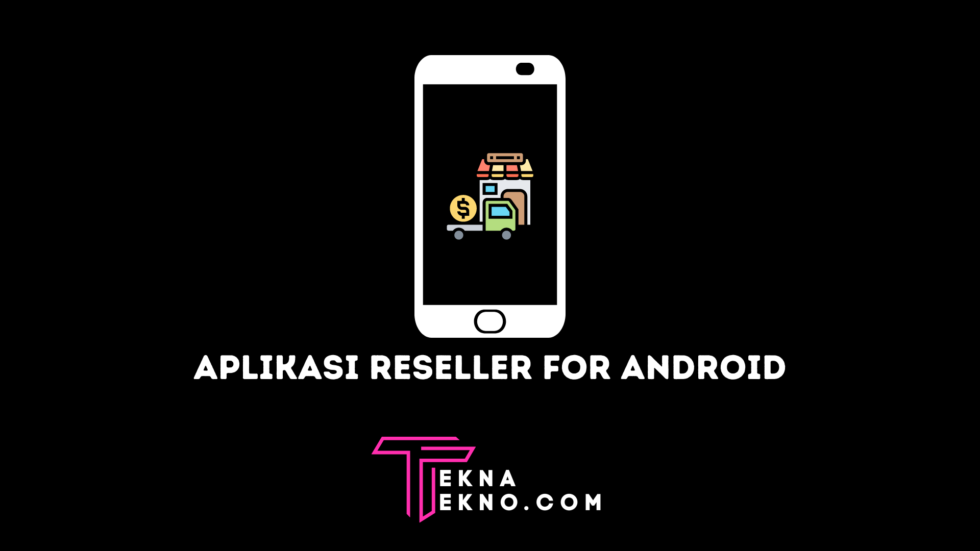 Ingin Jadi Reseller, Coba 10 Aplikasi Reseller Terbaik untuk Android Ini