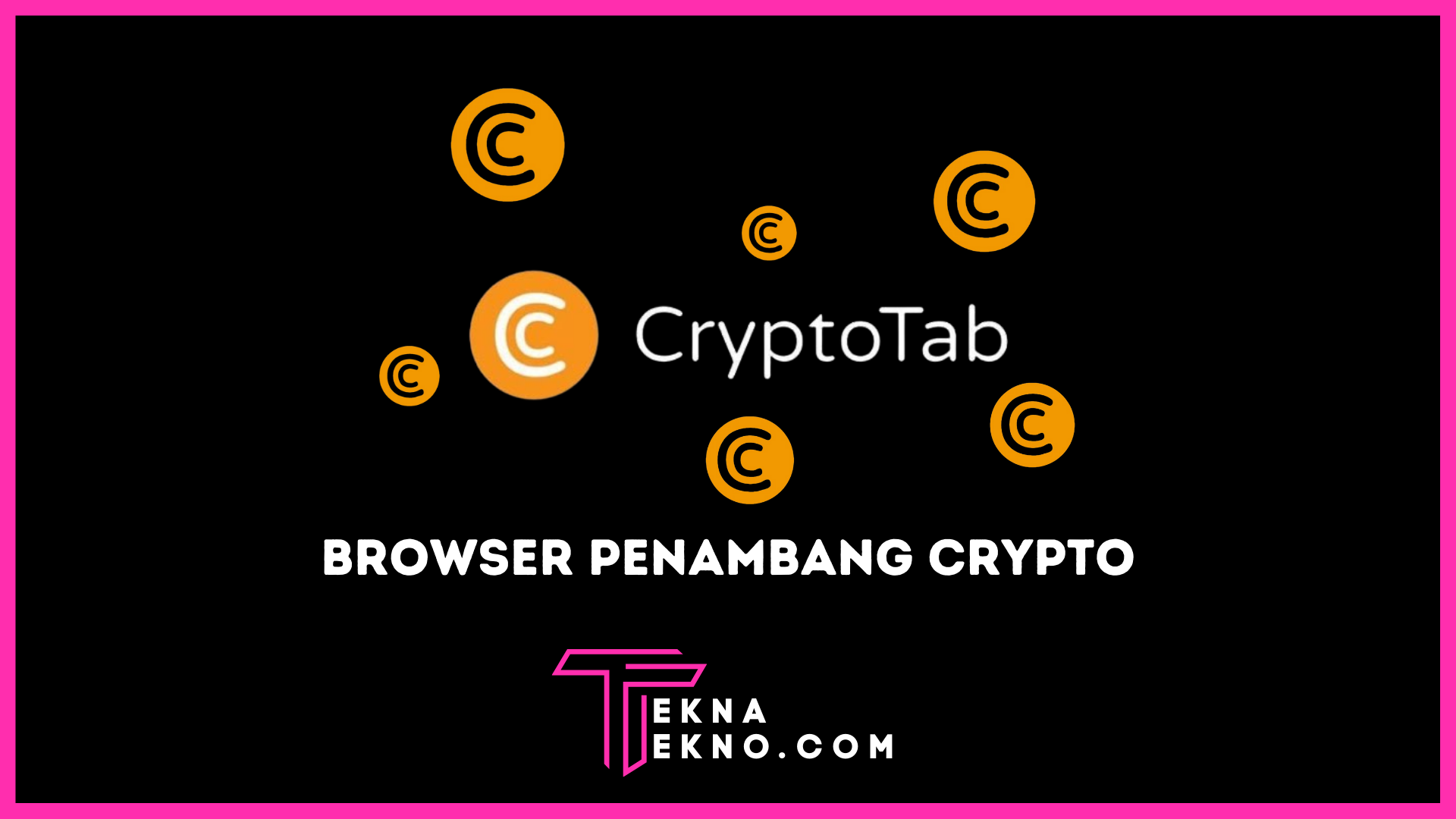 Apa itu Cryptotab? Browser yang Wajib Penambang Crypto Tau