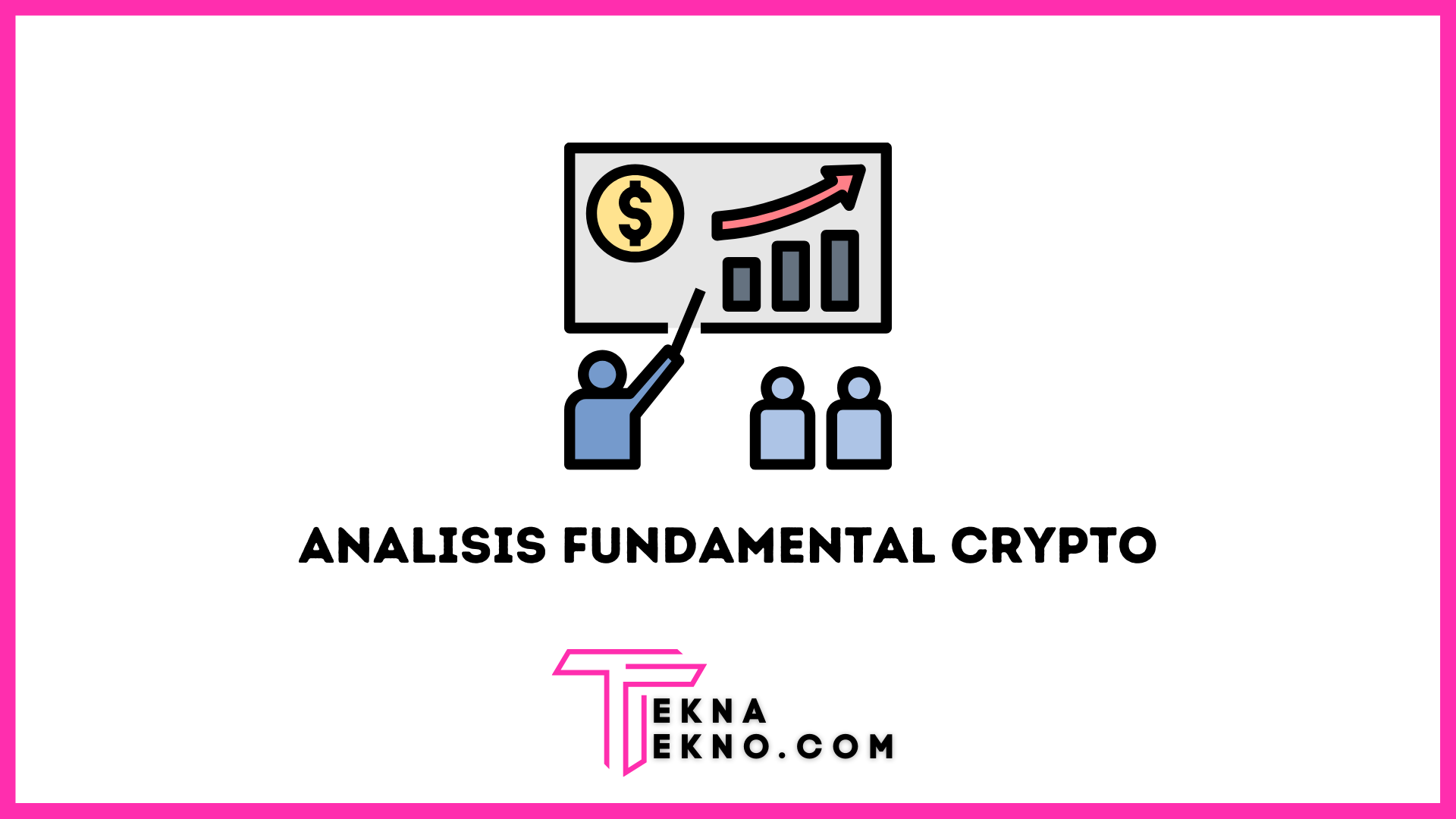 Apa itu Fundamental Crypto Serta Cara Analisisnya