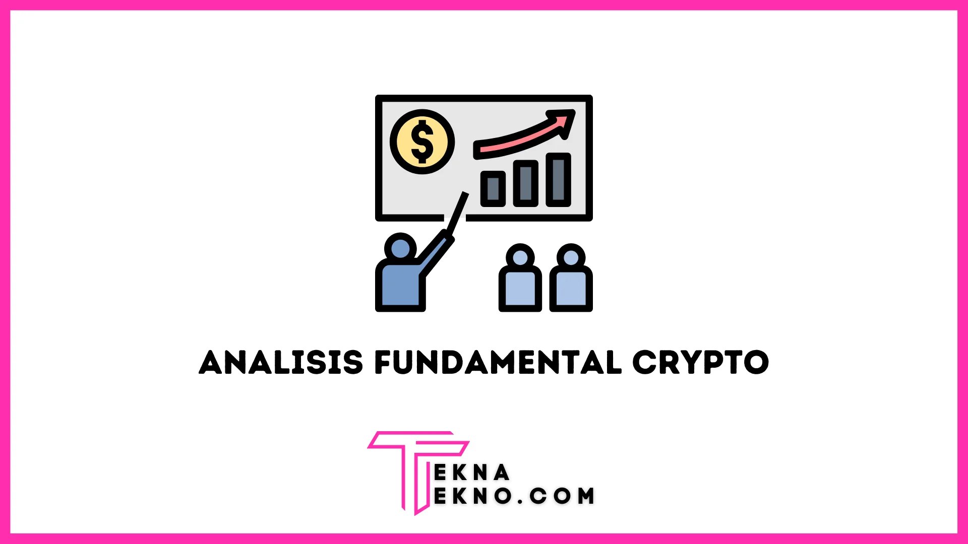 Apa itu Fundamental Crypto Serta Cara Analisisnya