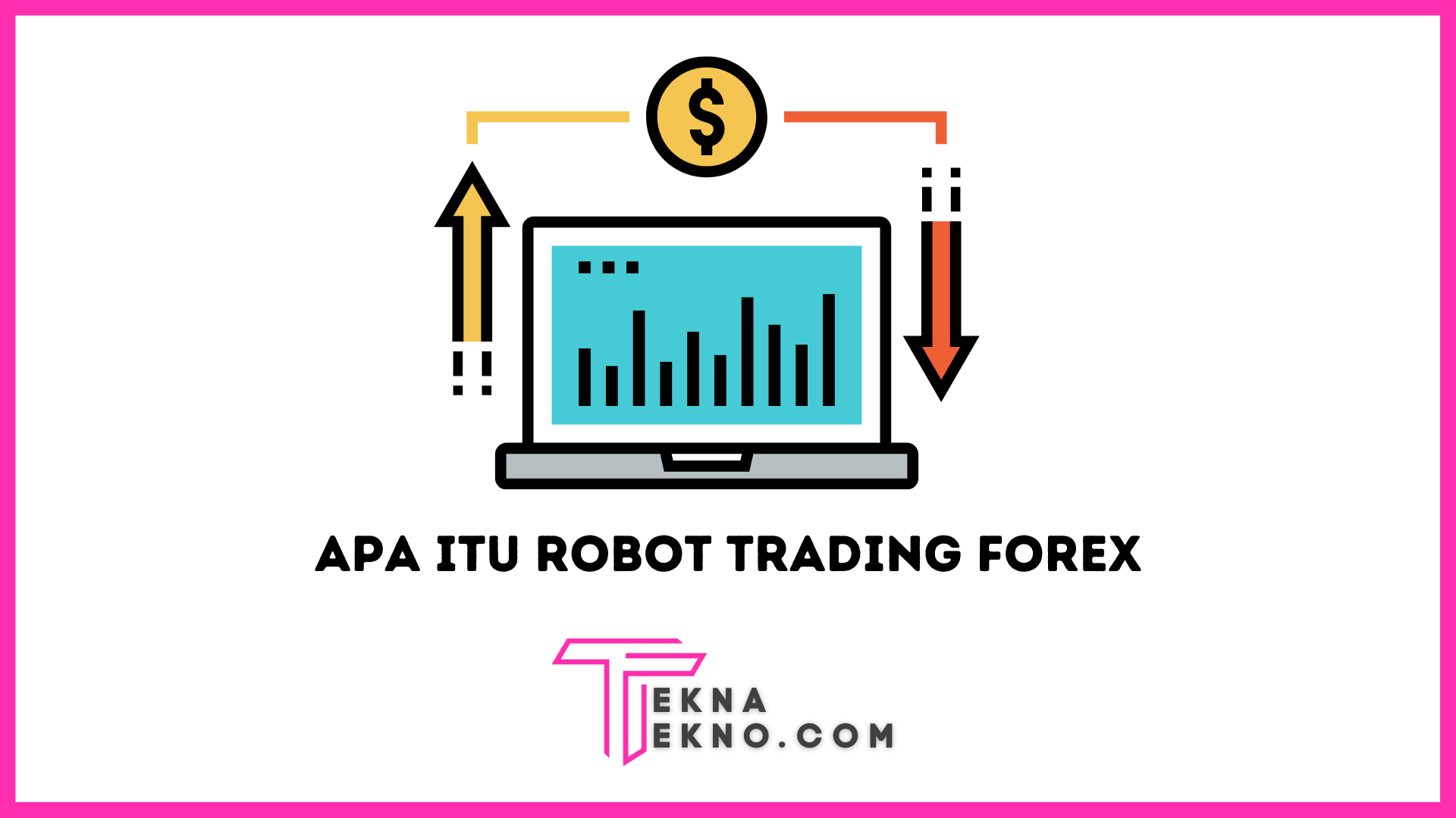 Apa Itu Robot Trading Forex Dan Cara Kerjanya