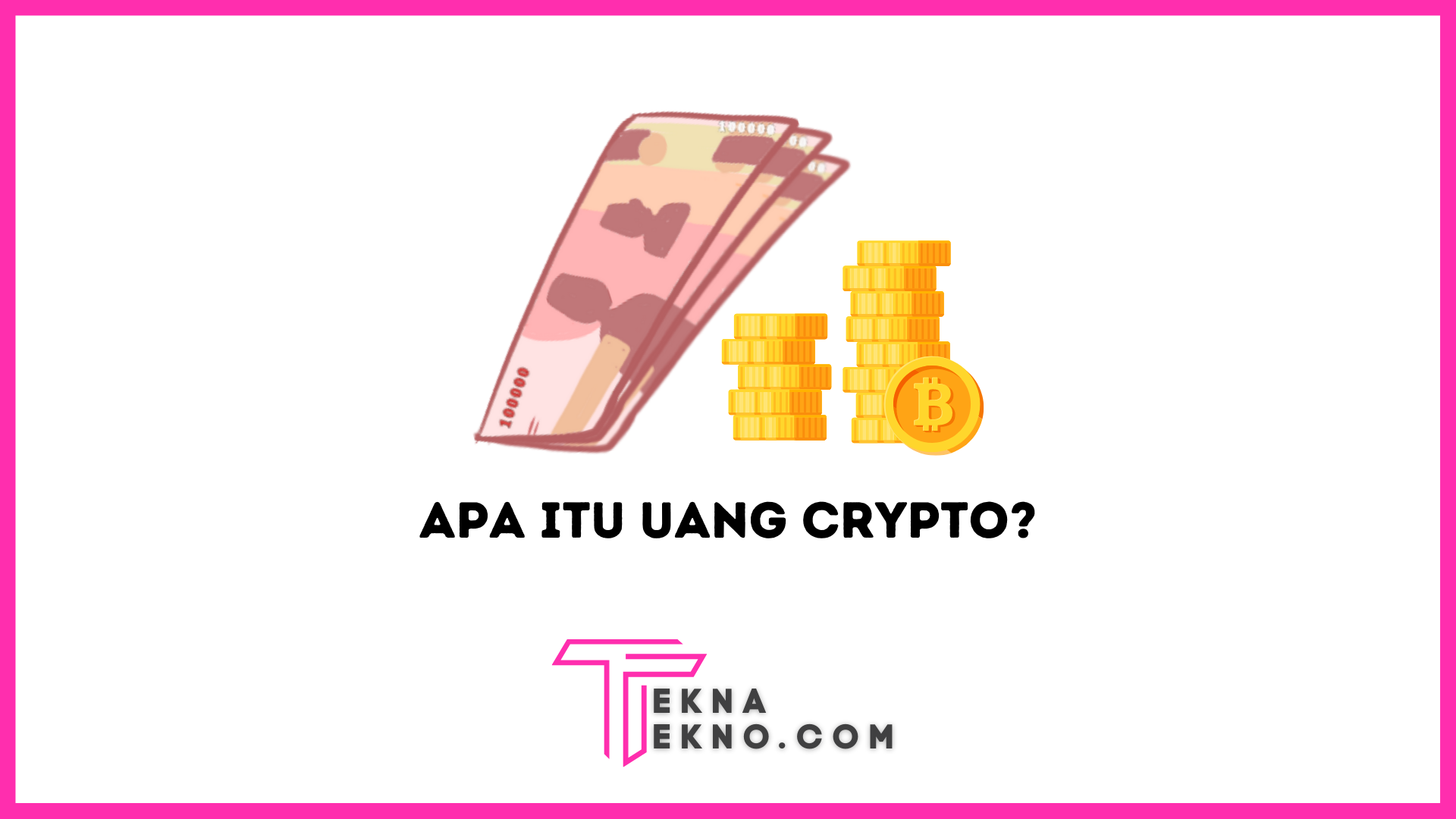 Apa itu Uang Crypto? Cara Membeli dan Menggunakan dengan Aman