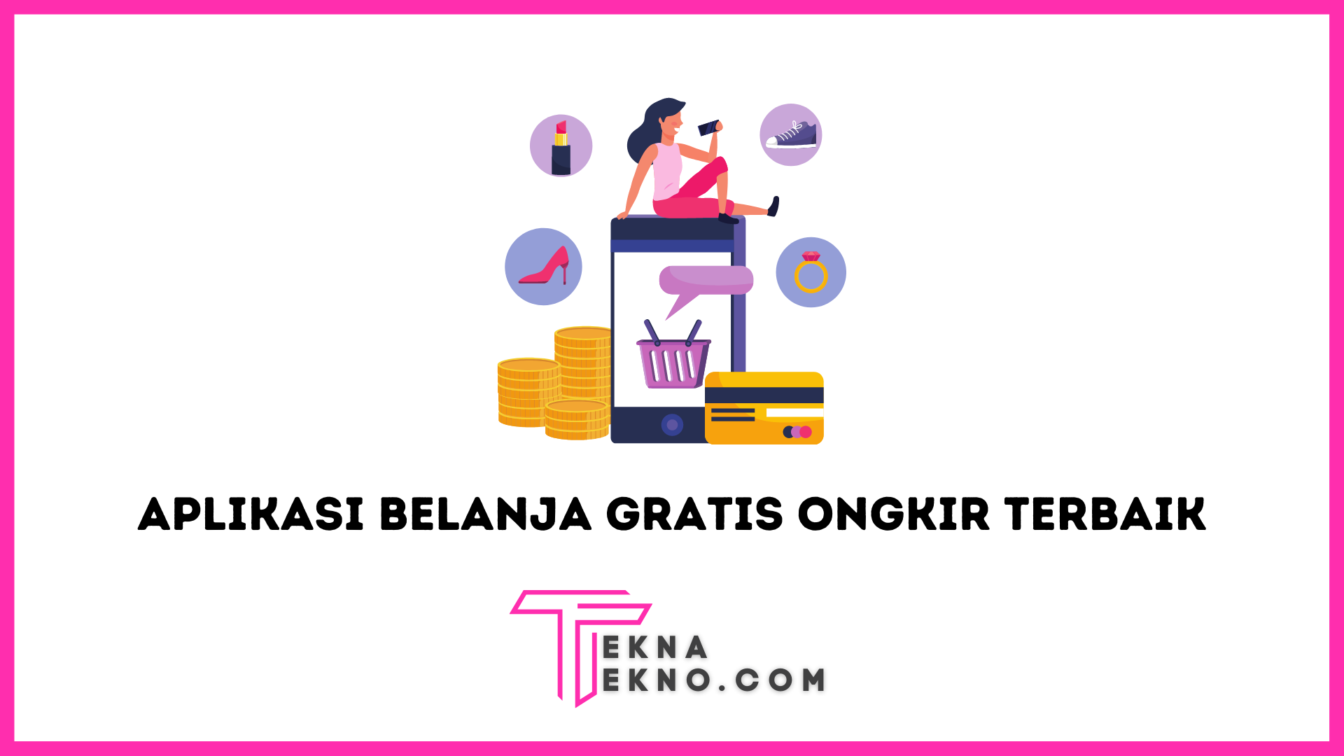 7 Rekomendasi Aplikasi Belanja Gratis Ongkir Terbaik