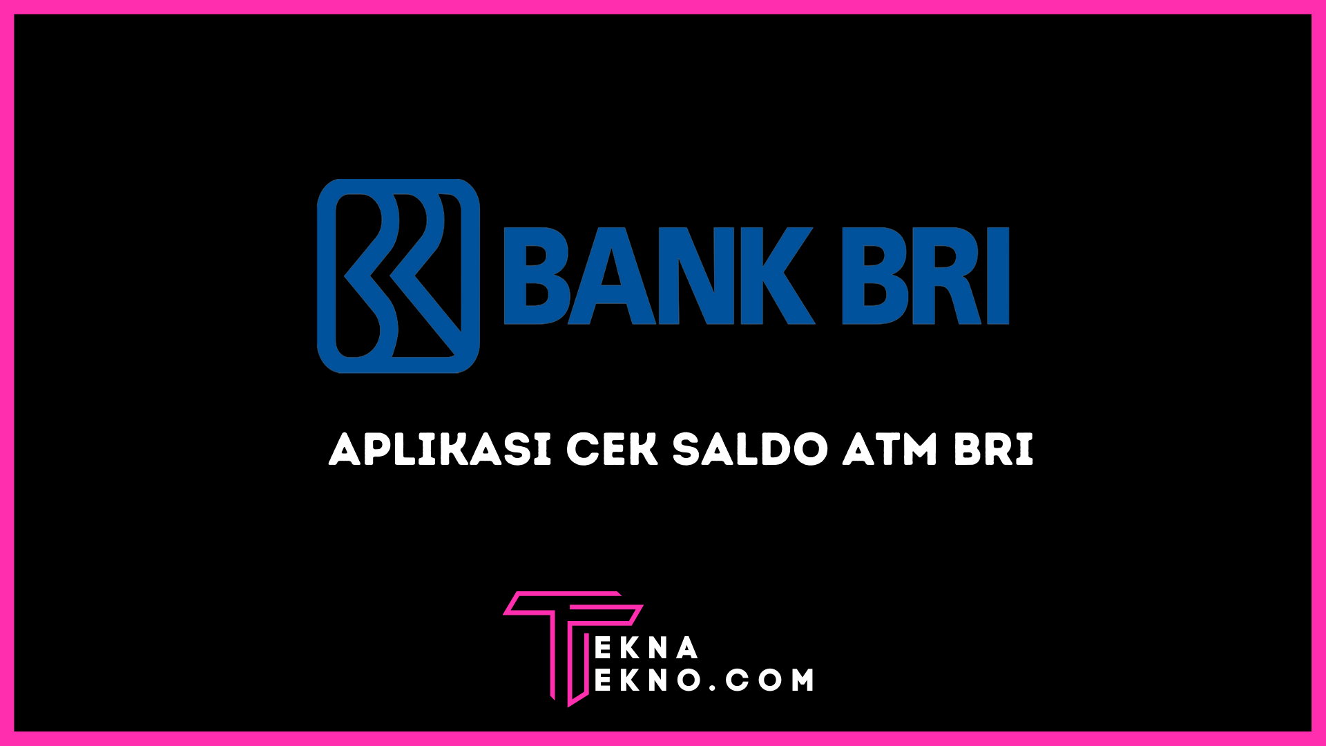 Aplikasi Cek Saldo ATM BRI