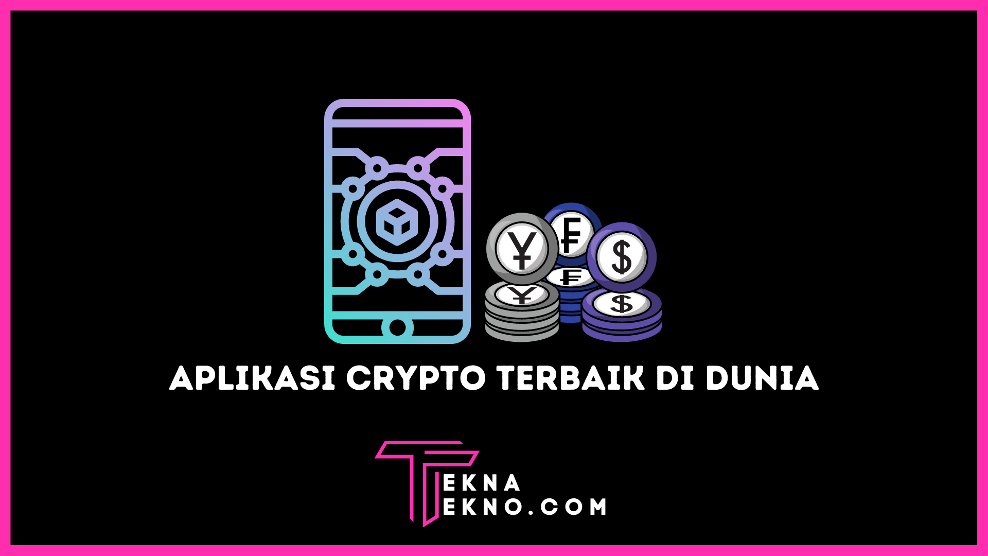 Aplikasi Crypto Terbaik di Dunia dan Terpercaya