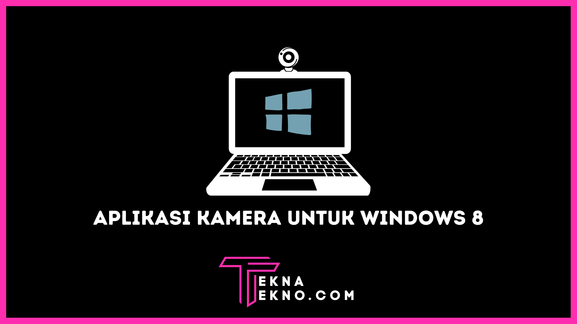 10 Aplikasi Kamera Terbaik Untuk PC atau Laptop Windows