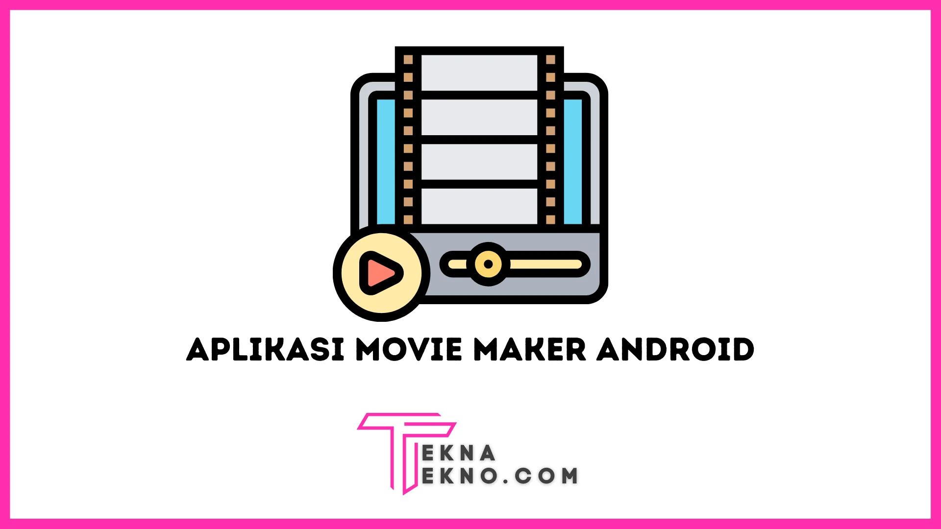 10 Aplikasi Movie Maker Android Gratis dan Populer, Cocok Untuk Vlogger