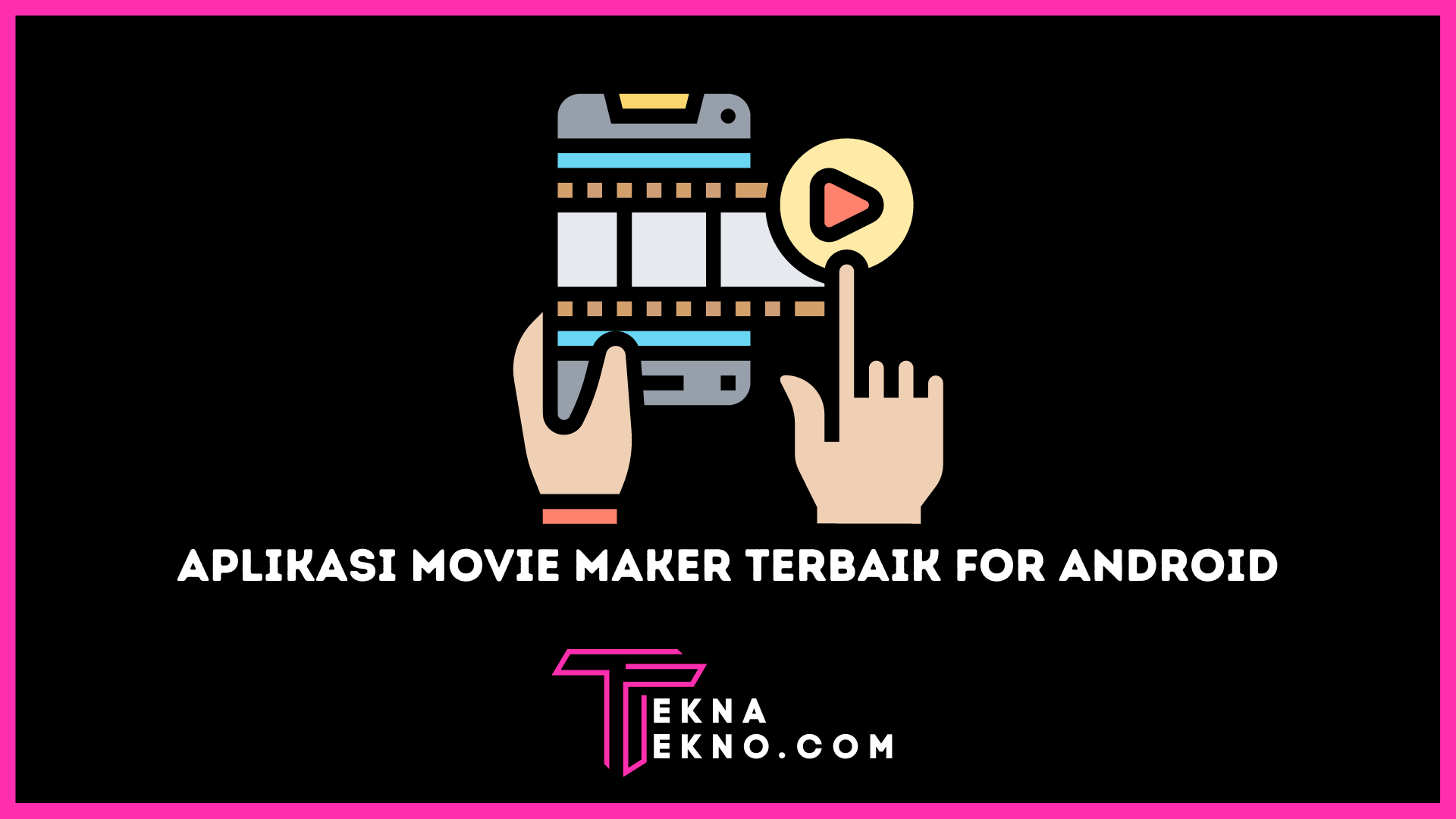 16 Aplikasi Movie Maker Online Terbaik dan Gratis untuk Android