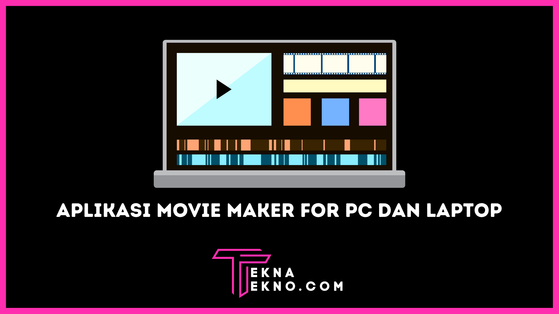 Aplikasi Movie Maker Terbaik untuk PC dan Laptop