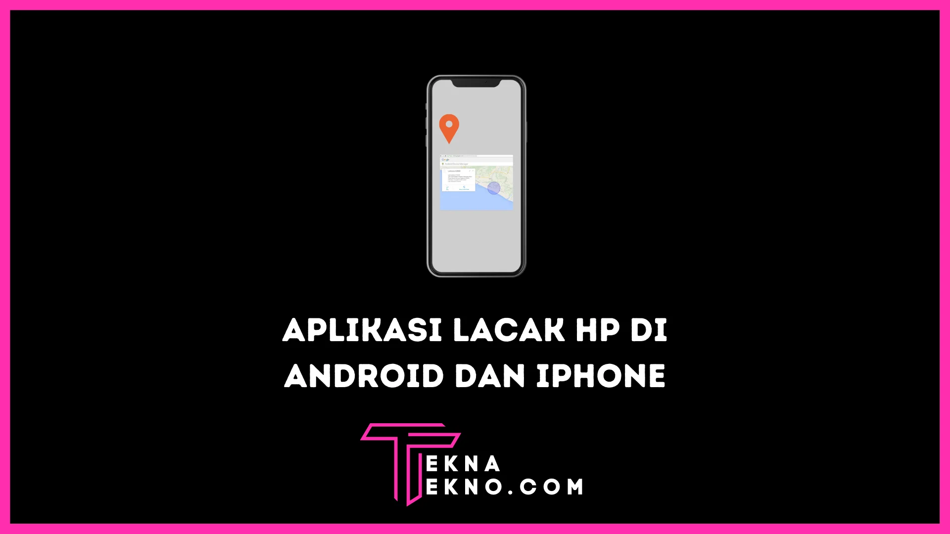 Aplikasi Pencari Hp Hilang yang Manjur