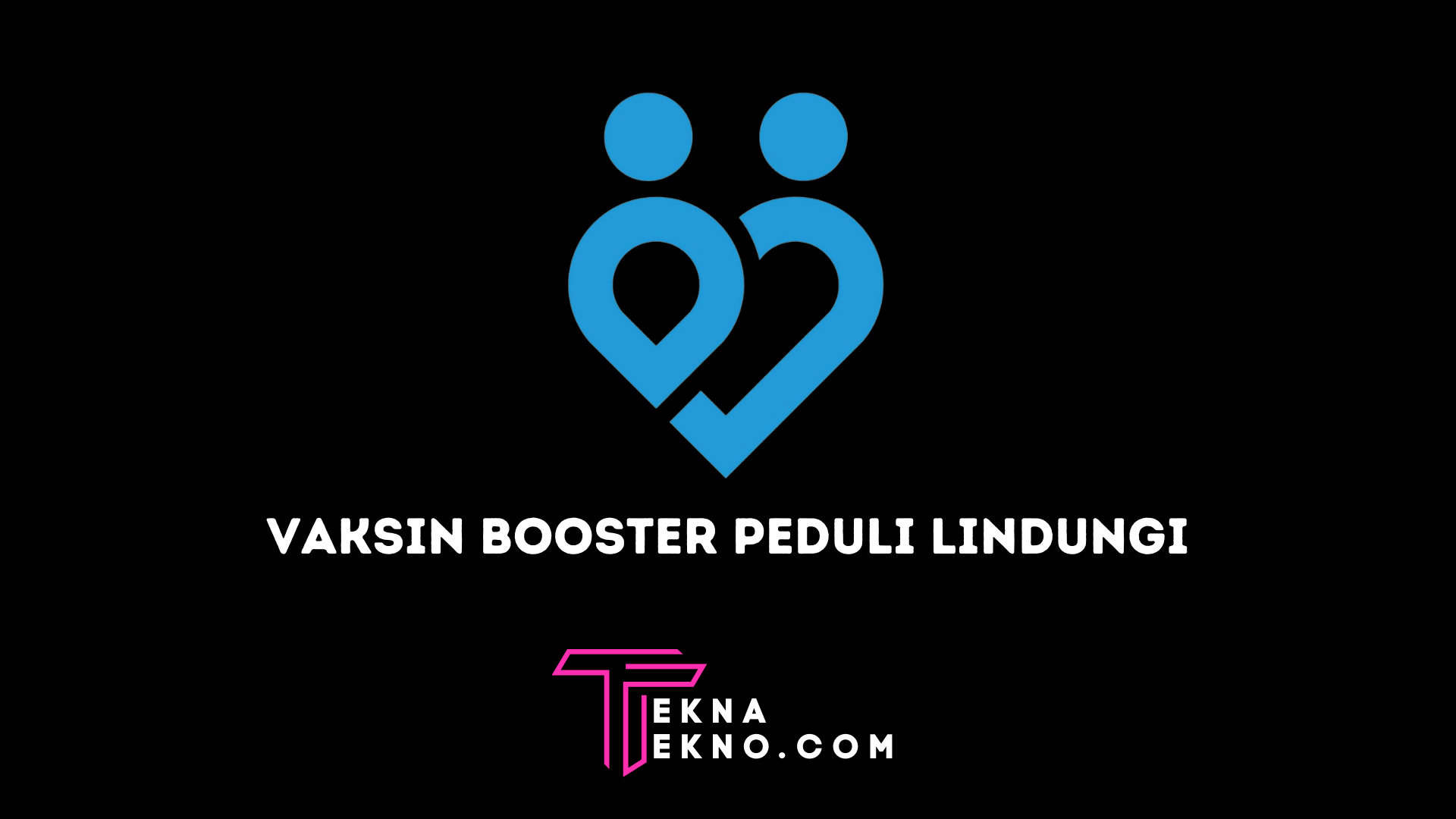 2 Cara Daftar Vaksin Booster di Aplikasi PeduliLindungi atau SatuSehat