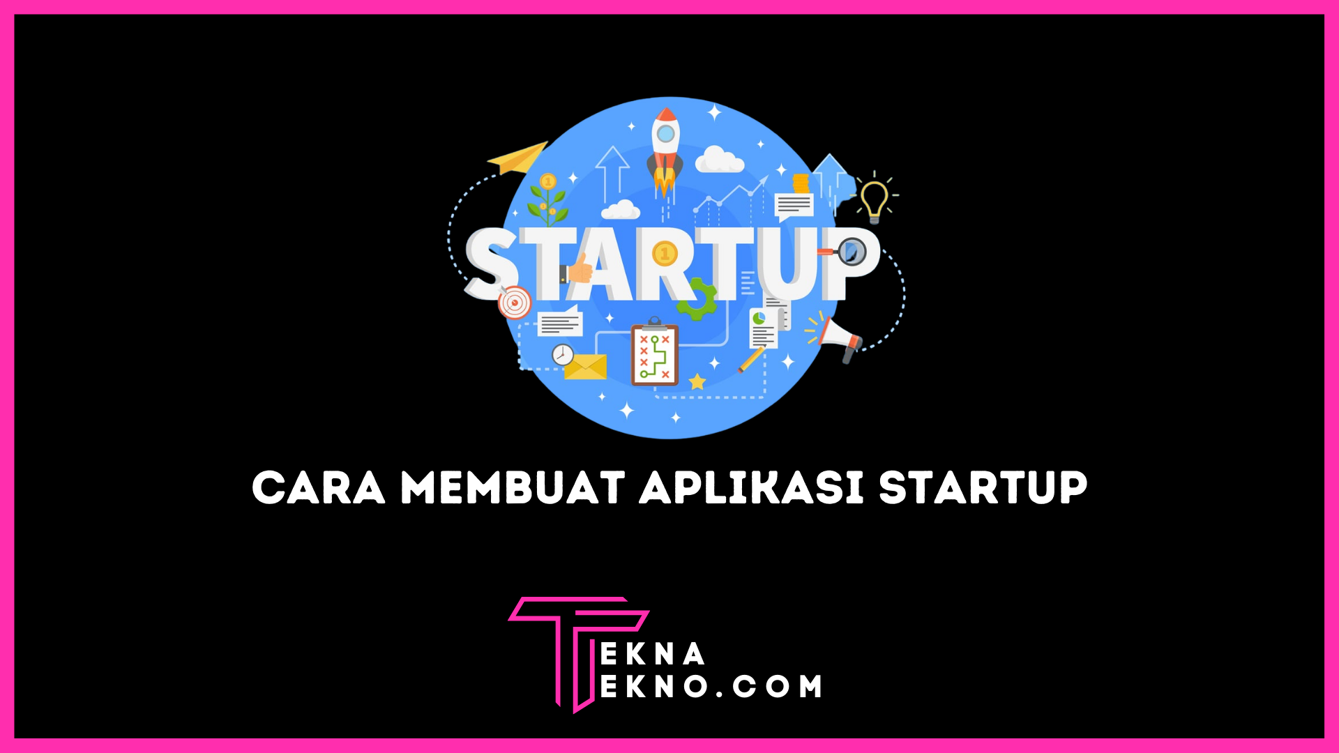 Cara Membuat Aplikasi StartUp dengan Mudah