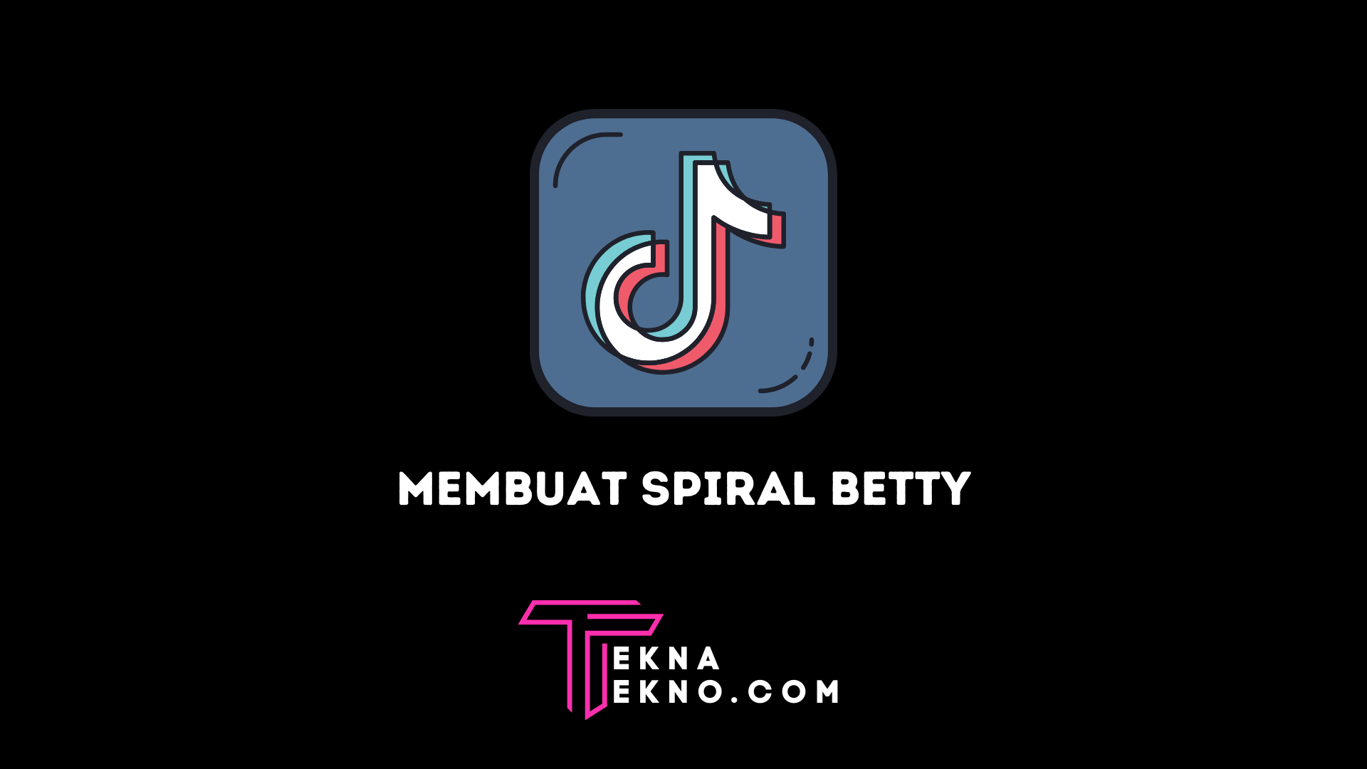 Cara Membuat Efek Spiralbetty Com Yang Viral di TikTok