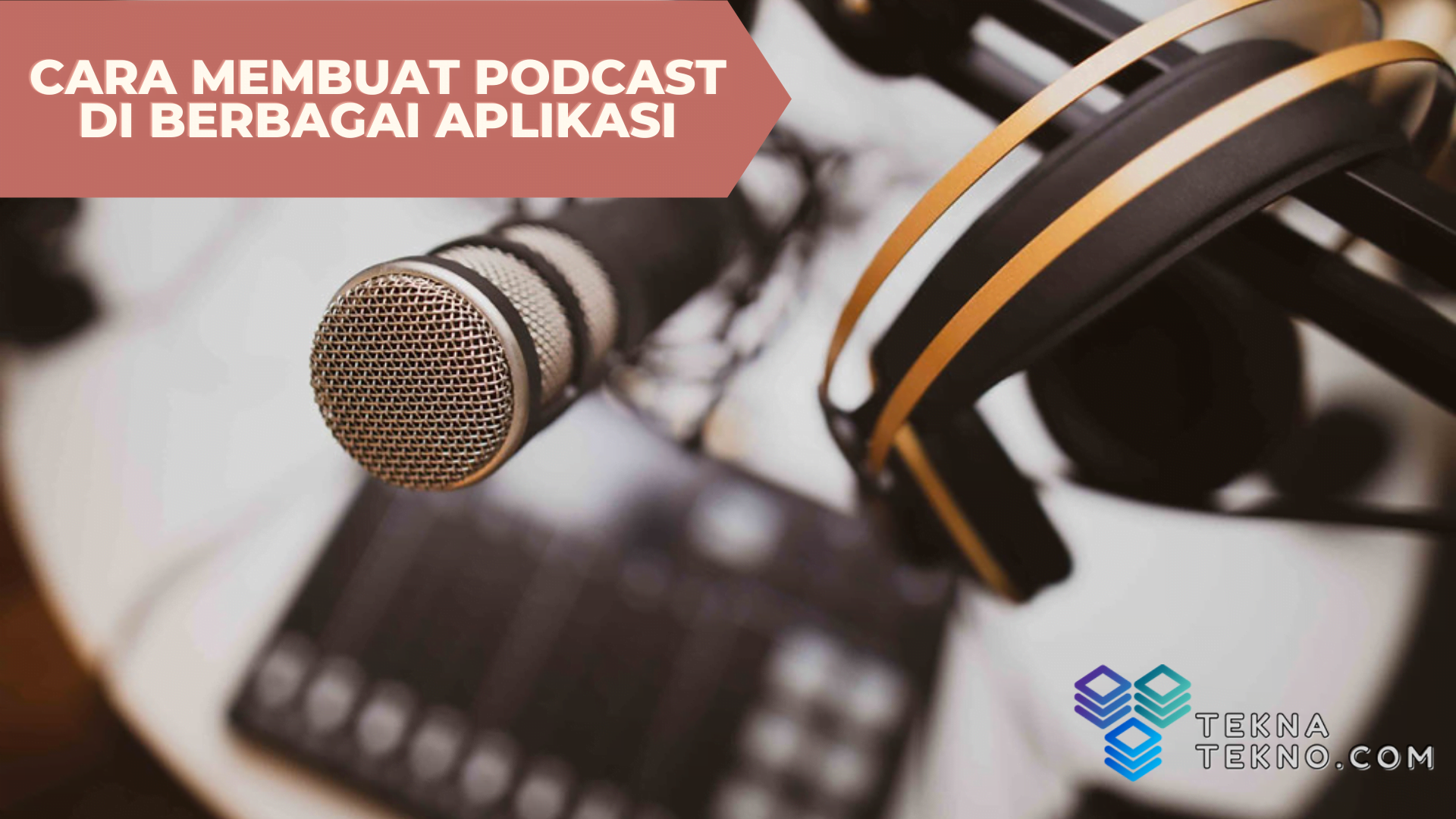 Cara Membuat Podcast di Berbagai Aplikasi