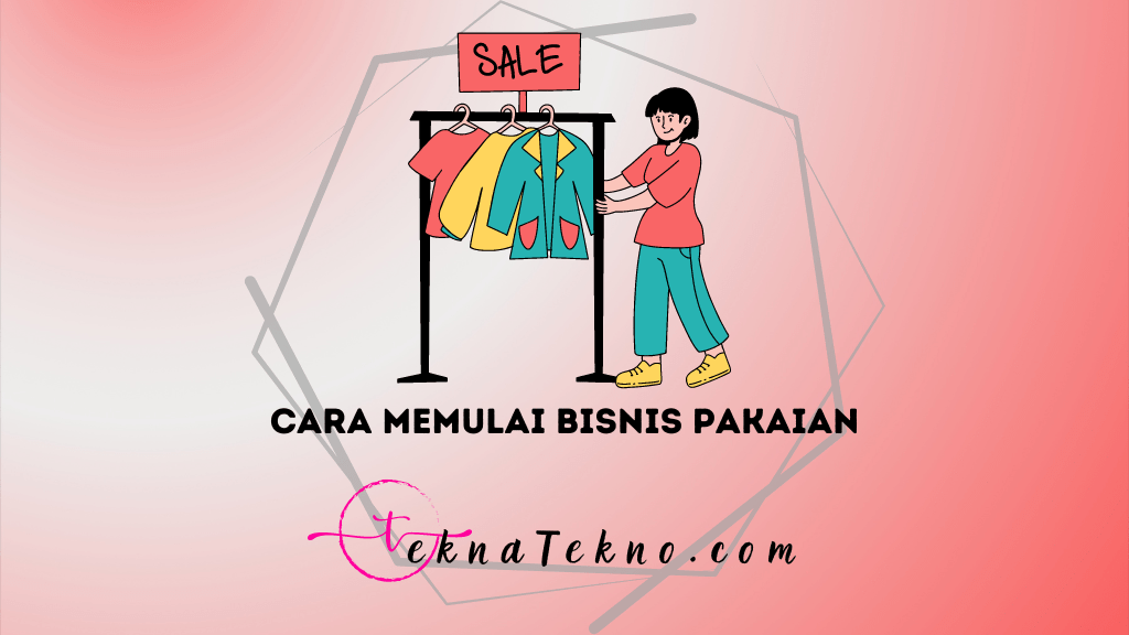 Cara Memulai Bisnis Pakaian dengan Modal Kecil