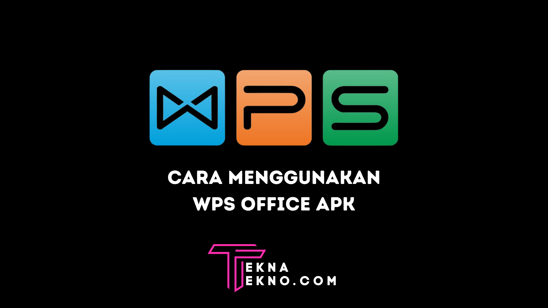 Cara Menggunakan WPS Office Apk di HP Android