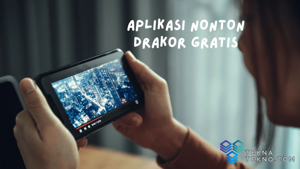 Daftar Aplikasi Nonton Drakor Gratis