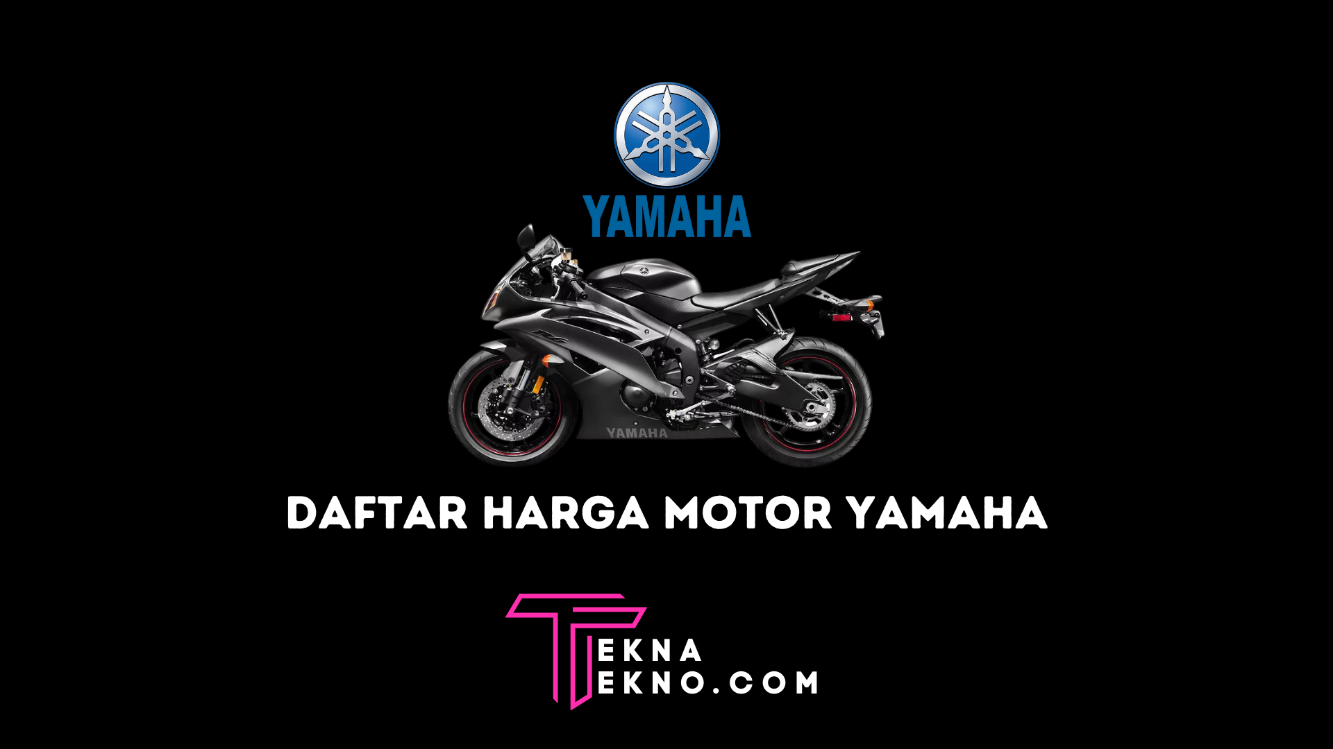 Daftar Harga Motor Yamaha Terbaru yang Rilis Tahun Ini
