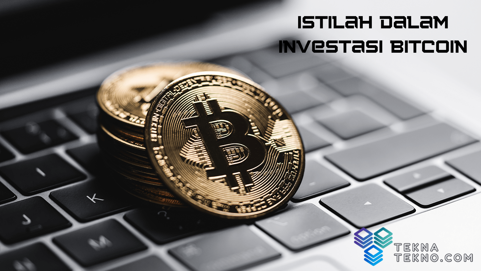 Istilah Dalam Investasi Bitcoin yang Perlu Diketahui