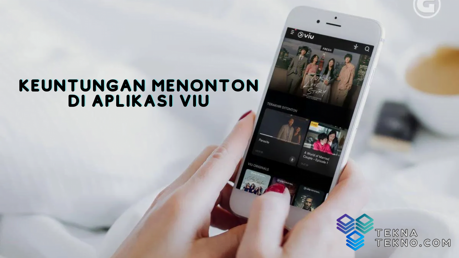 Keuntungan Menonton Film atau Drama di VIU