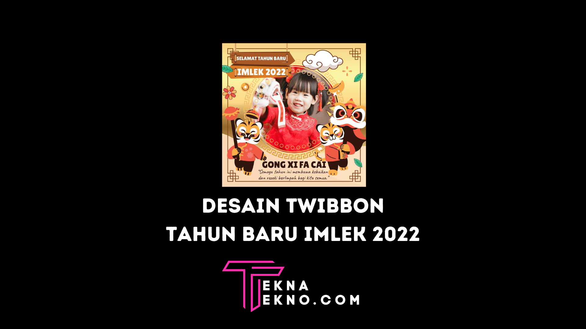 Kumpulan Desain Twibbon Tahun Baru Imlek 2022