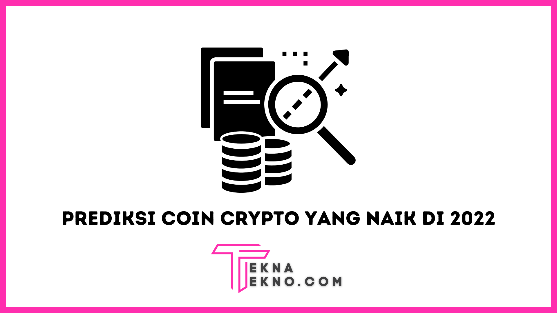 Prediksi Coin Crypto yang Akan Naik 2022 di Jamin Cuan