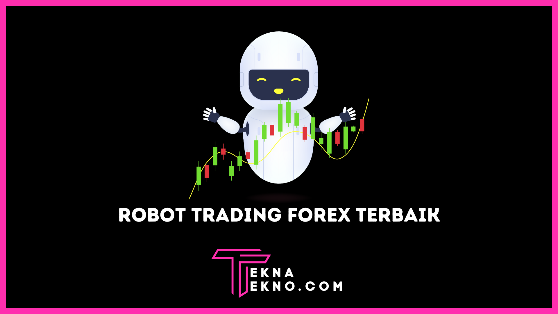 20 Robot Trading Forex Terbaik di Indonesia, Trader Pemula Wajib Coba