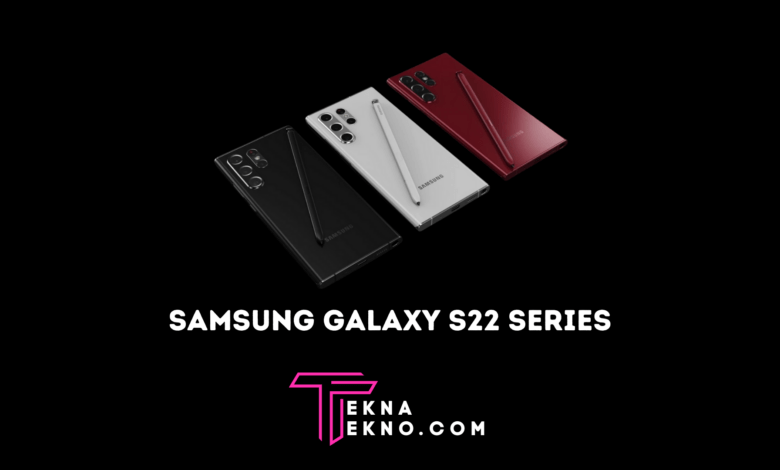 Rumor Spesifikasi dan Harga Samsung Galaxy S22 Series