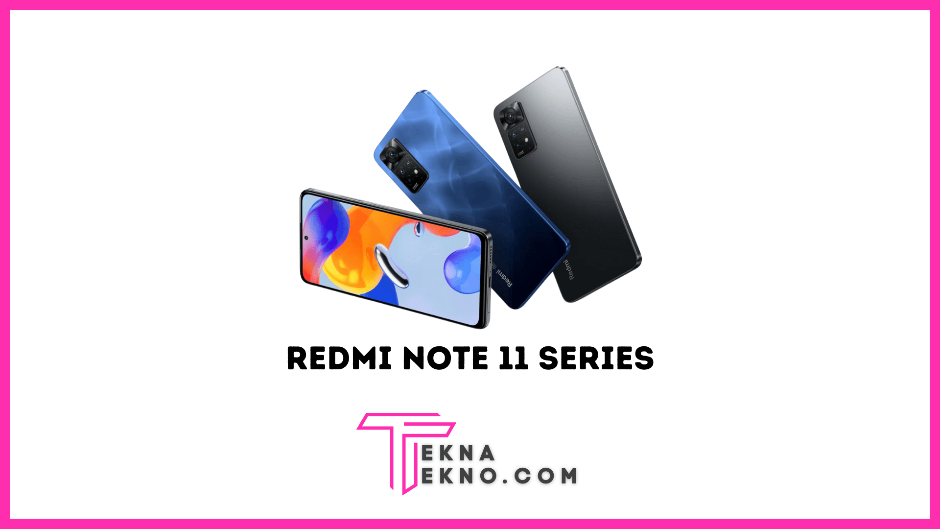Spesifikasi dan Harga Redmi Note 11 Series Terbaru di Indonesia
