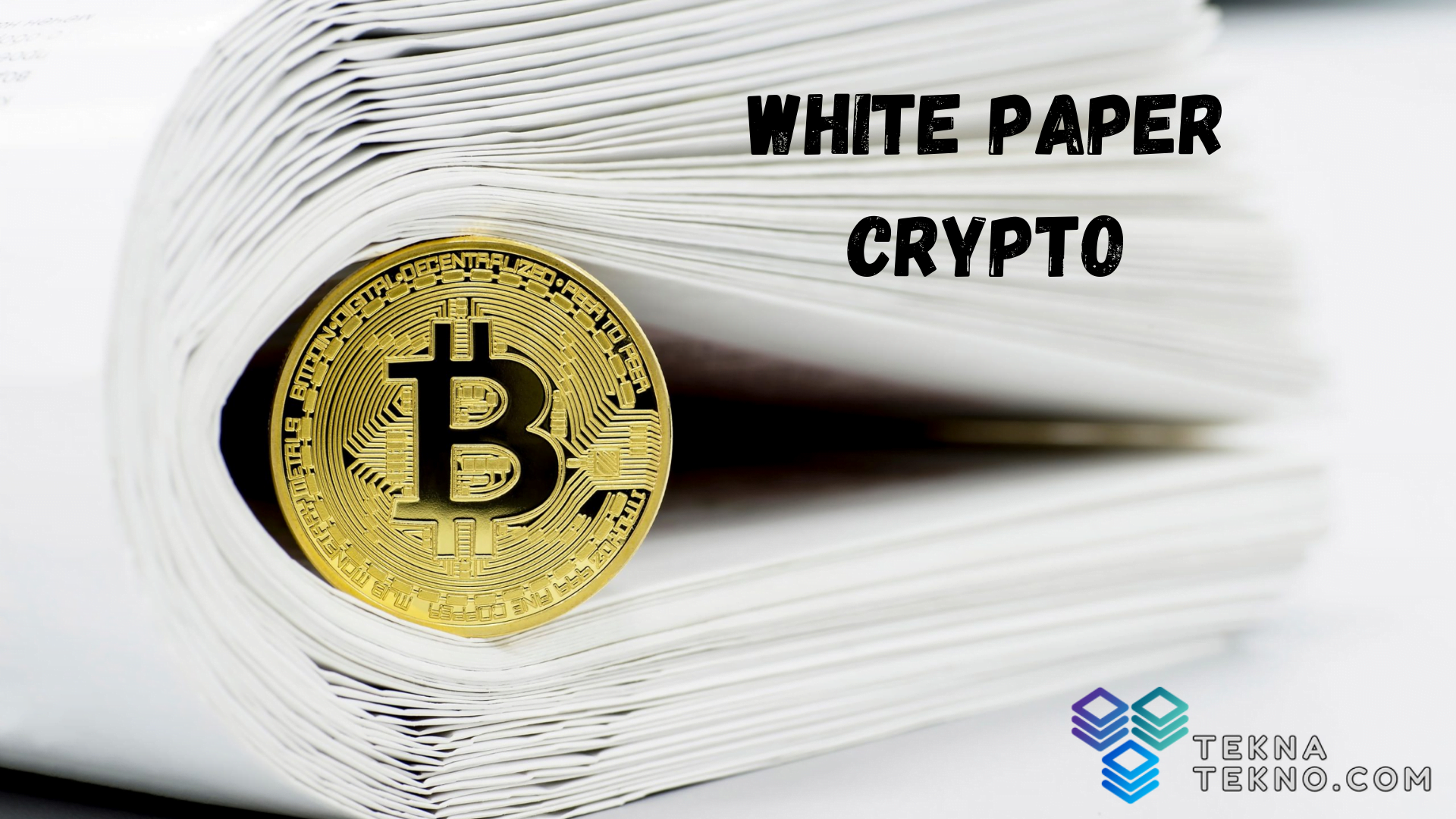White Paper Crypto: Pengertian, Fungsi dan Cara Buat