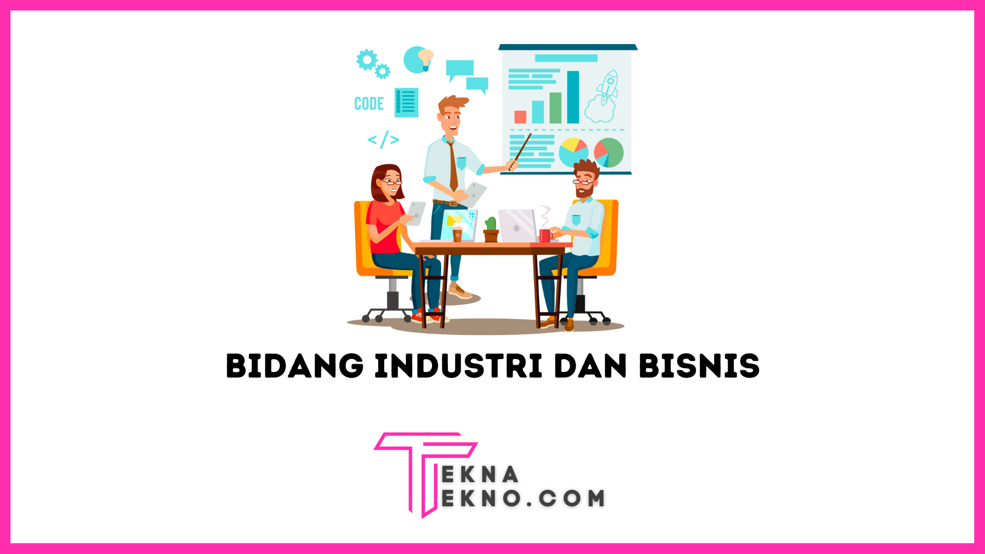 10+ Macam Bidang Industri dan Bisnis Terbesar