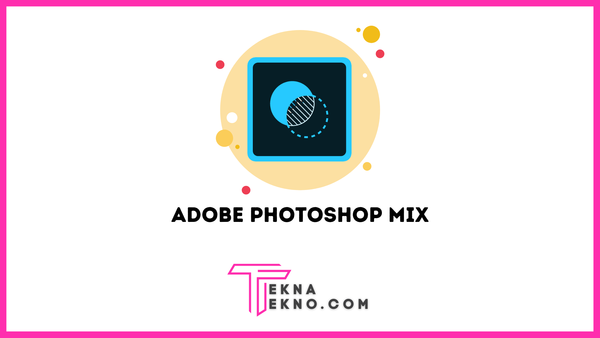 Mengenal Adobe Photoshop Mix: Aplikasi Pengeditan Foto Terbaik di Android