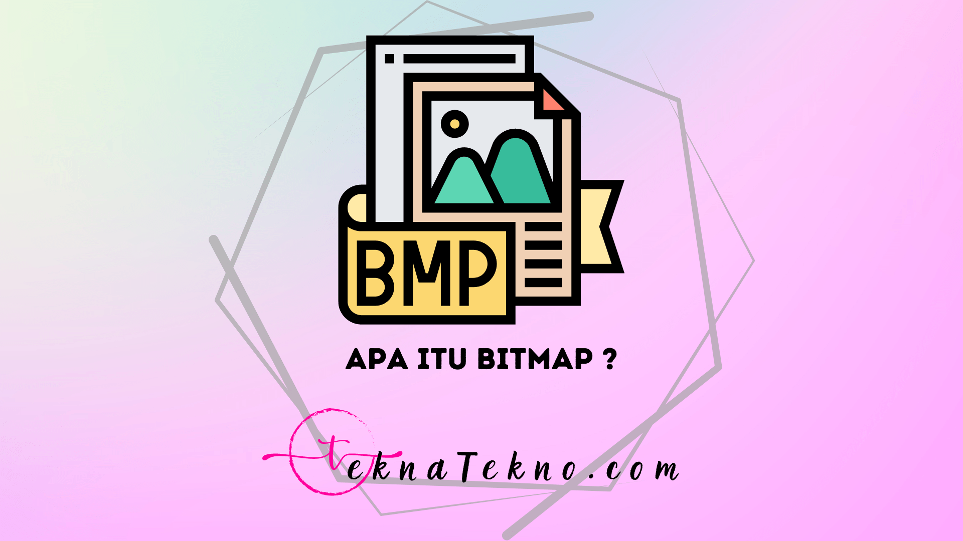 Apa itu Bitmap: Pengertian, Jenis, Karakteristik, Kelebihan dan Kekurangannya