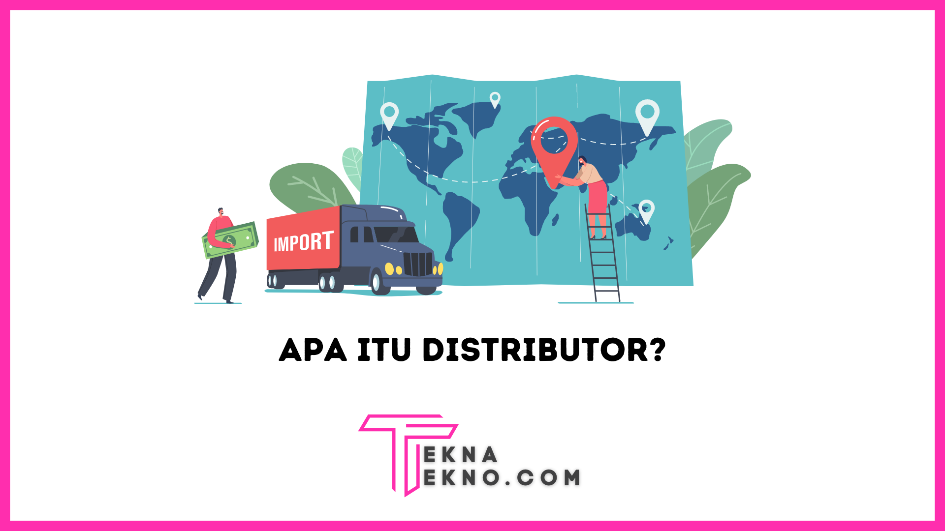 Apa itu Distributor: Pengertian, Fungsi, Jenis Serta Tips Sukses