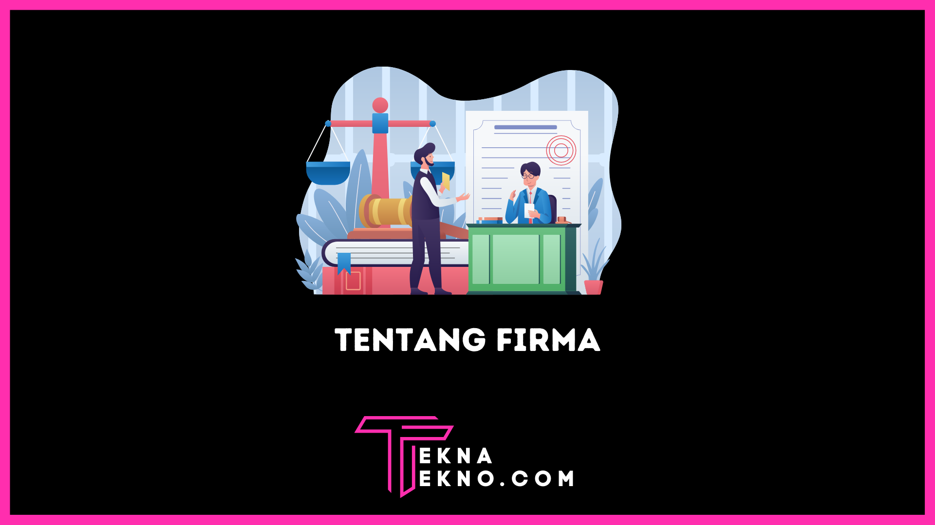 Apa itu Firma: Pengertian, Ciri, Jenis Serta Kelebihan dan Kekurangannya